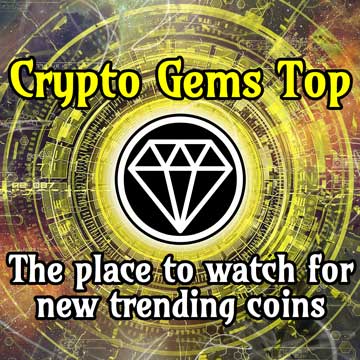 CRYPTO GEMS TOP 🚀 The place to watch for new trending coins